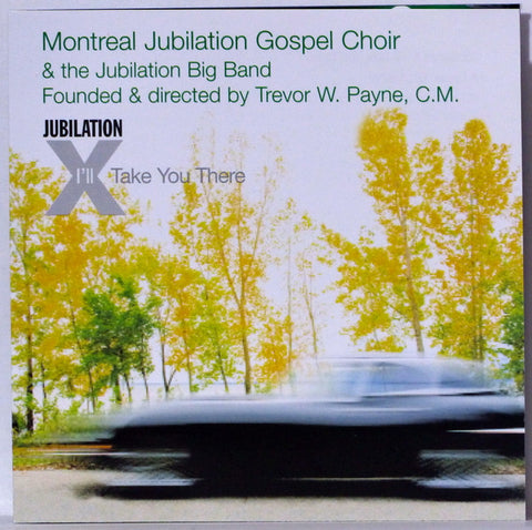 Montreal Jubilation Gospel Choir - Jubilation X - I'll Take You There