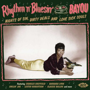 Various - Rhythm 'n' Bluesin' By The Bayou - Nights Of Sin, Dirty Deals And Love Sick Souls