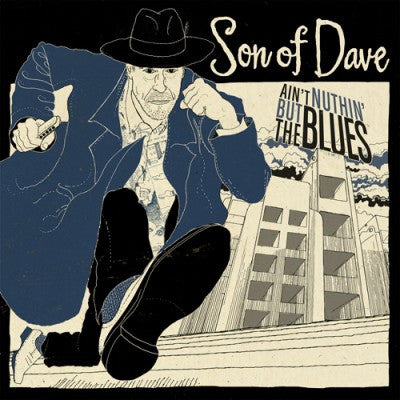 Son Of Dave - Ain't Nuthin' But The Blues