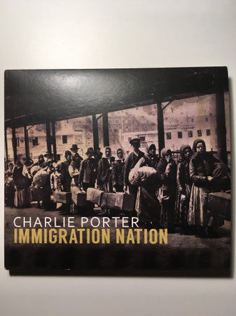Charlie Porter - Immigration Nation