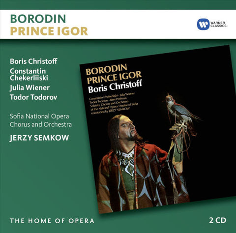Borodin / Boris Christoff, Constantin Chekerliiski, Julia Wiener, Todor Todorov, Sofia National Opera Chorus And Orchestra, Jerzy Semkow - Prince Igor