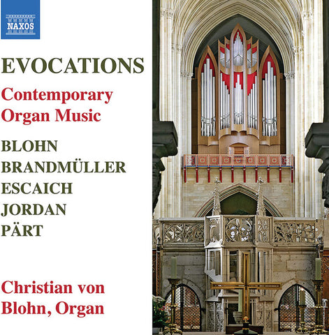 Christian von Blohn, Brandmüller, Escaich, Jordan, Pärt - Evocations (Contemporary Organ Music)