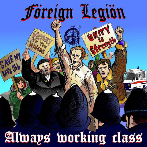 Föreign Legiön - Always Working Class