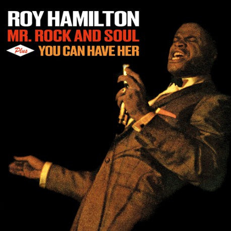 Roy Hamilton - Mr. Rock And Soul Plus You Can Have Her