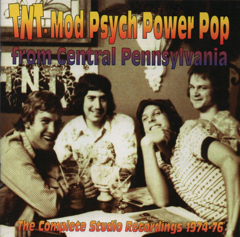 TNT - Mod Psych Power Pop From Central Pennsylvania - The Complete Studio Recordings 1974-76