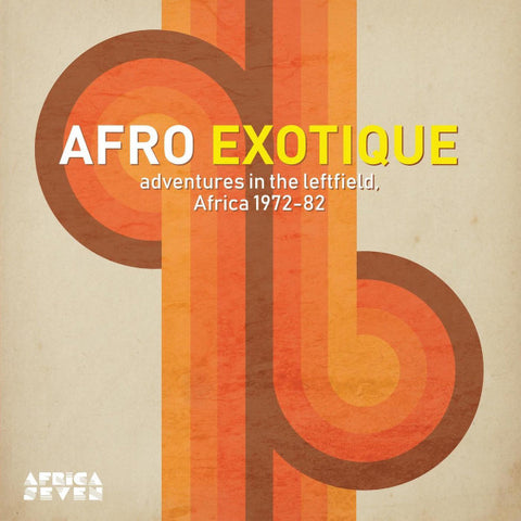 Various - Afro Exotique - Adventures In Leftfield Africa 1972-1982