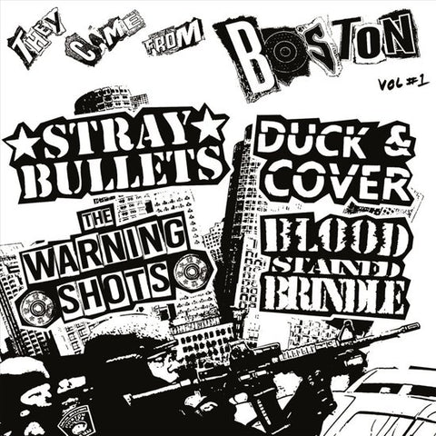 Stray Bullets, The Warning Shots, Duck & Cover, Blood Stained Brindle - They Came From Boston Vol #1