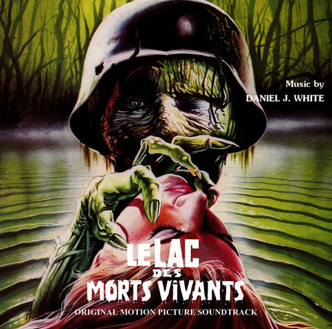 Daniel J. White - Le Lac Des Morts Vivants (Original Motion Picture Soundtrack)