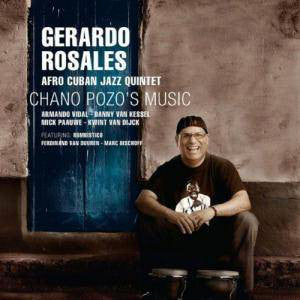 Gerardo Rosales, Afro Cuban Jazz Quintet - Chano Pozo's Music