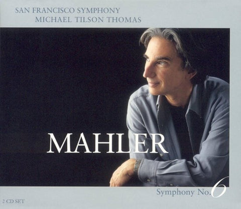 Mahler, San Francisco Symphony, Michael Tilson Thomas - Symphony No. 6
