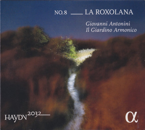 Haydn, Giovanni Antonini, Il Giardino Armonico - No. 8 _ La Roxolana