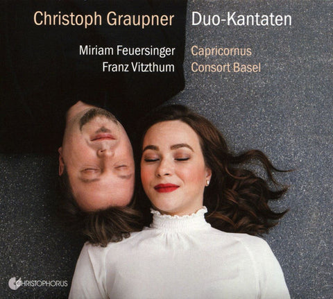 Christoph Graupner, Miriam Feuersinger, Franz Vitzthum, Capricornus Consort Basel - Duo-Kantaten