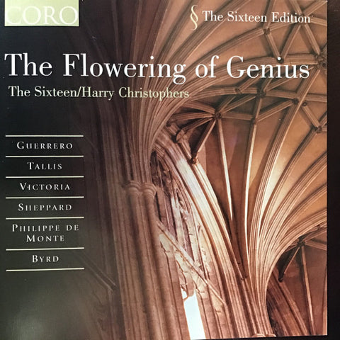 The Sixteen, Harry Christophers - The Flowering Of Genius