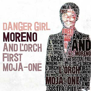 Moreno And L'Orch First Moja-One - Danger Girl