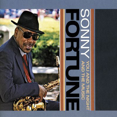 Sonny Fortune - You And The Night And The Music