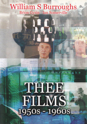 William S Burroughs, Brion Gysin, Ian Sommerville - Thee Films 1950s - 1960s