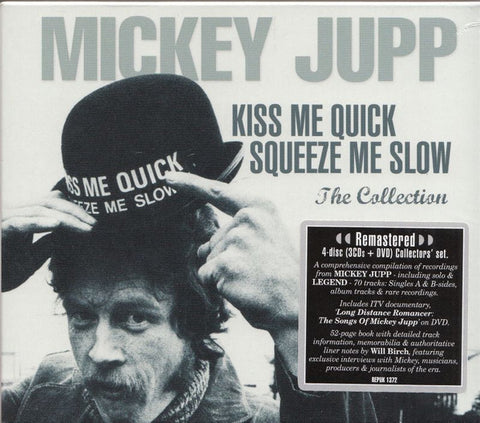 Mickey Jupp - Kiss Me Quick Squeeze Me Slow: The Collection