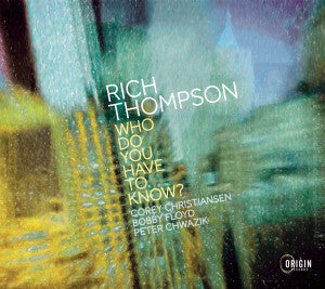 Rich Thompson - Who Do You Have To Know