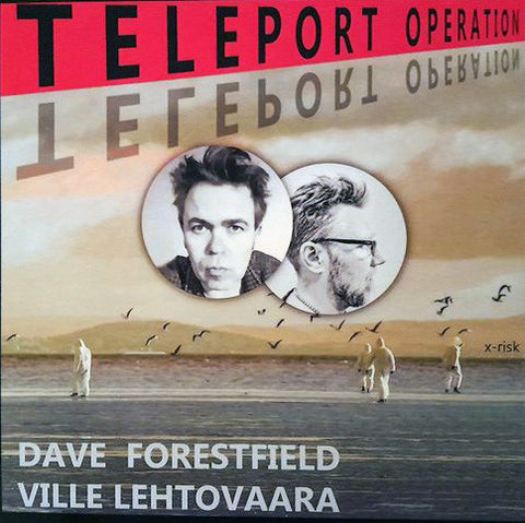 Dave Forestfield, Ville Lehtovaara - Teleport Operation