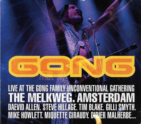 Gong - Live At The Gong Family Unconventional Gathering, The Melkweg. Amsterdam
