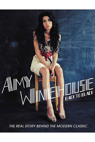 Amy Winehouse - Back To Black: The Real Story Behind The Modern Classic