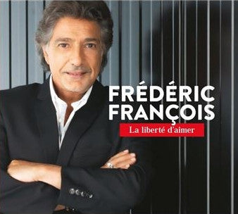 Frédéric François - La Liberté D'aimer