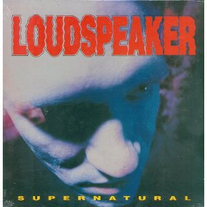 Loudspeaker - Supernatural