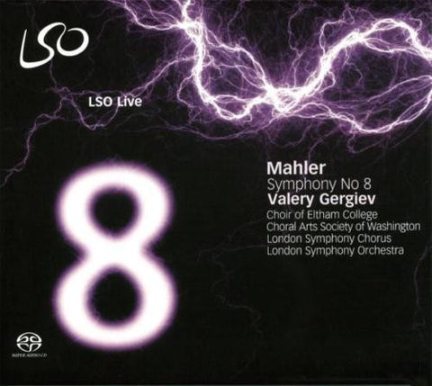 Mahler, Valery Gergiev, London Symphony Orchestra - Symphony No 8
