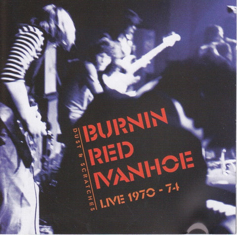 Burnin Red Ivanhoe - Live 1970 - 74