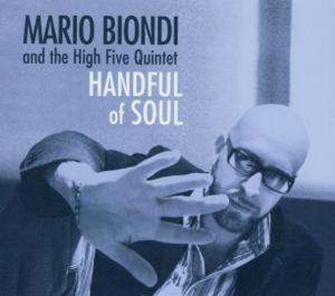 Mario Biondi And The High Five Quintet - Handful Of Soul