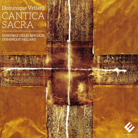 Ensemble Gilles Binchois, Dominique Vellard - Cantica Sacra