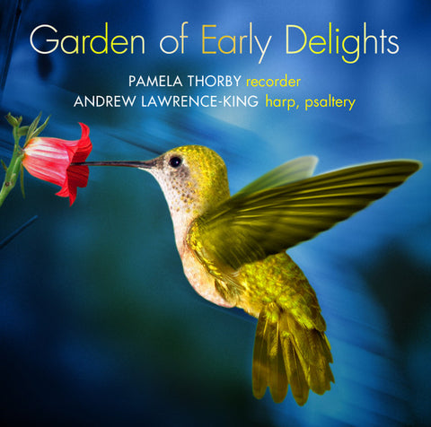 Pamela Thorby, Andrew Lawrence-King - Garden Of Early Delights