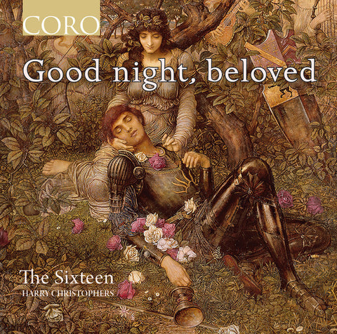 The Sixteen, Harry Christophers - Good Night, Beloved