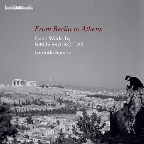 Nikos Skalkottas - From Berlin To Athens (Piano Works By Nikos Skalkottas)