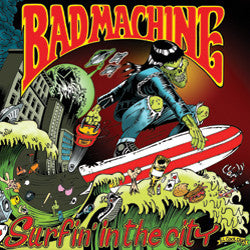 Bad Machine - Surfin' In The City