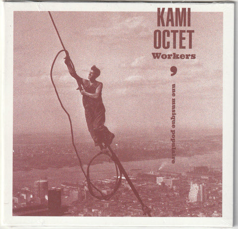 Kami Octet - Workers (Une Musique Populaire)