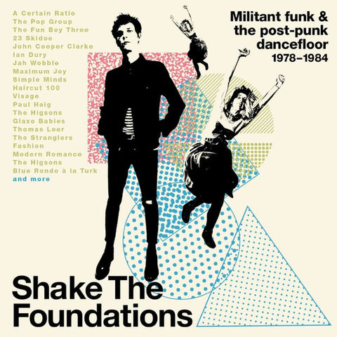 Various - Shake The Foundations (Militant Funk & The Post-Punk Dancefloor 1978-1984)