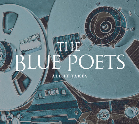 The Blue Poets - All It Takes