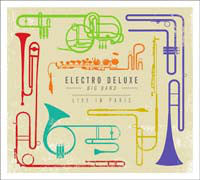 Electro Deluxe Big Band, - Live In Paris