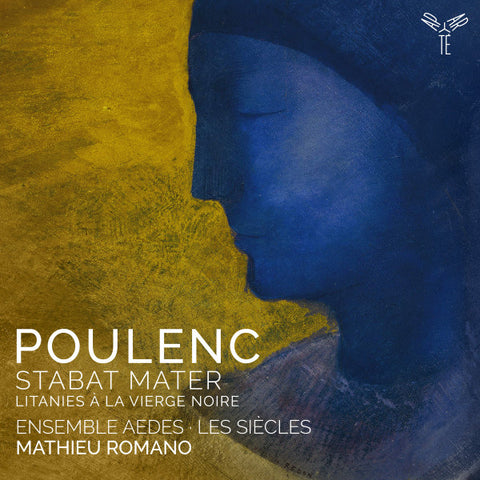 Francis Poulenc, Mathieu Romano, Les Siècles, Ensemble Vocal Aedes - Stabat Mater, Litanies à la Vierge Noire