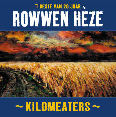 Rowwen Hèze - Kilomeaters ('t Beste Van 20 Joar)