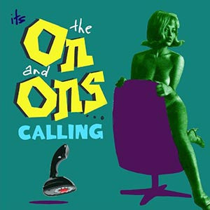 The On And Ons - Calling