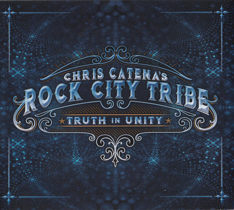 Chris Catena' Rock City Tribe - Truth In Unity