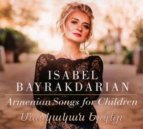 Isabel Bayrakdarian -  Armenian Songs For Children