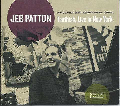 Jeb Patton - Tenthish, Live In New York
