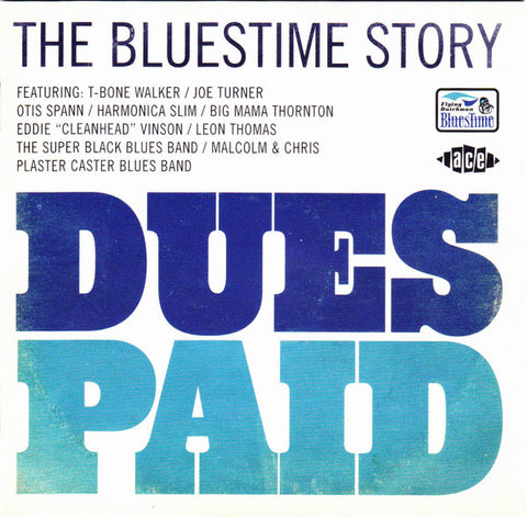 Various - Dues Paid (The Bluestime Story)
