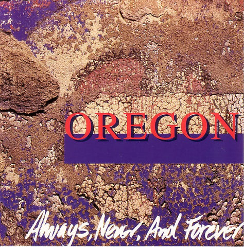 Oregon - Always, Never, And Forever