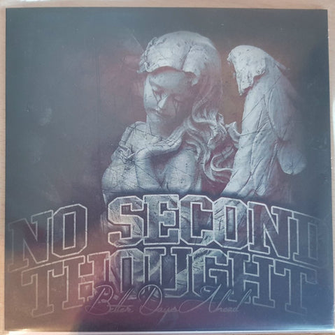 No Second Thought - Better Days Ahead