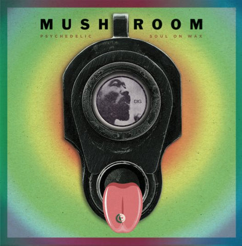 Mushroom - Psychedelic Soul On Wax