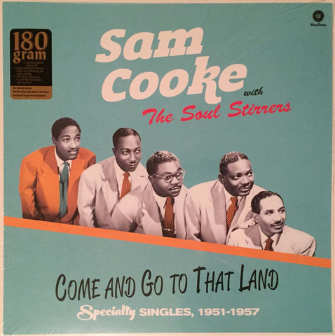 Sam Cooke With The Soul Stirrers - Come And Go To That Land